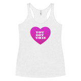 You Got This Women's Racerback Tank - Objet D'Art