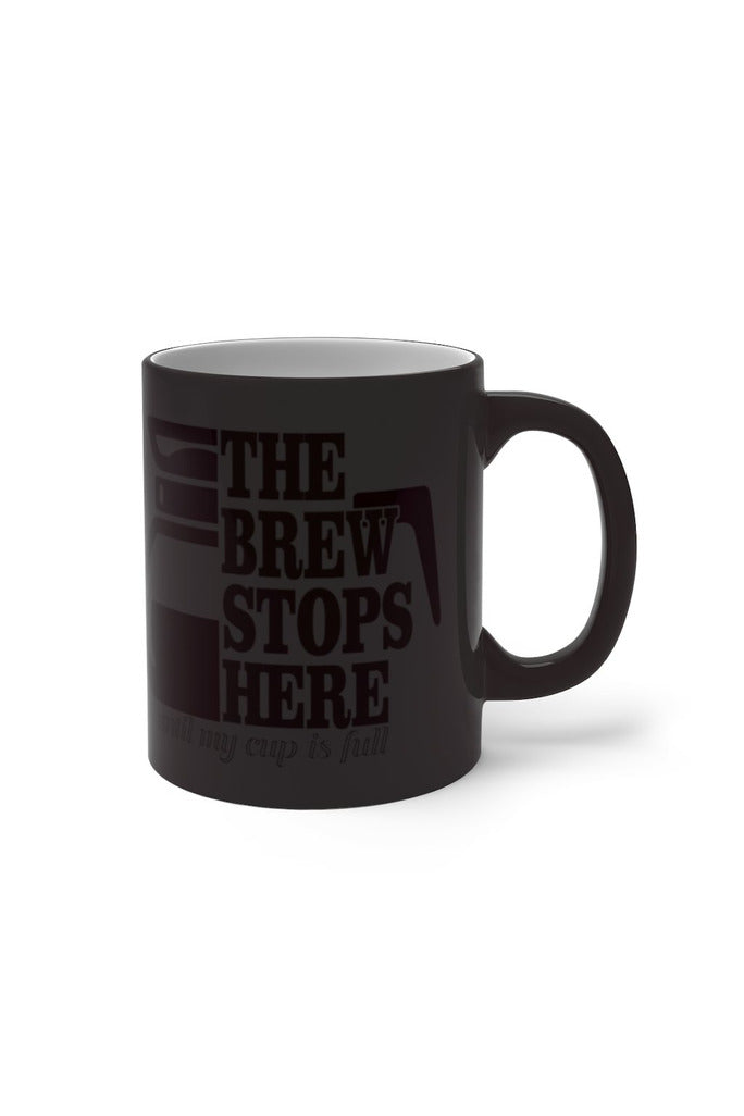 Brew Stops Here Color Changing Mug - Objet D'Art