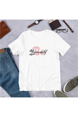 Be Yourself Short-Sleeve Unisex T-Shirt - Objet D'Art