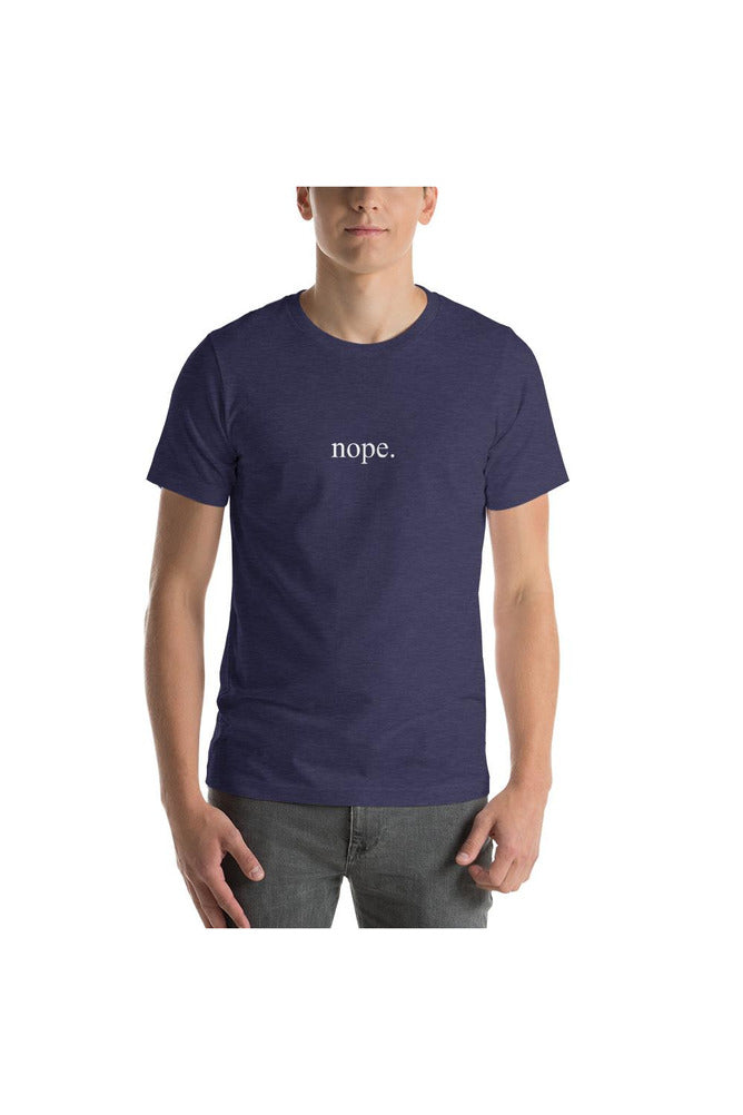 Nope. Short-Sleeve Unisex T-Shirt - Objet D'Art